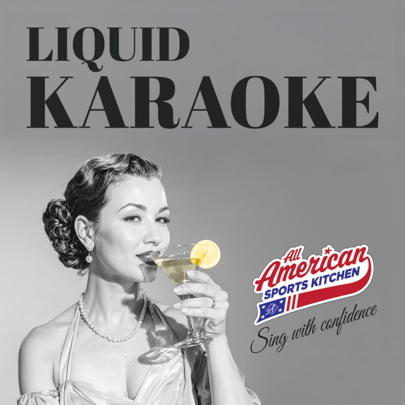 Liquid Karaoke at All American Sports Kitchen at Ahern Hotel